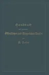 Handbuch Des Geltenden Öffentlichen Und Bürgerlichen Rechts (6. Aufl. 1911. Softcover Reprint of the Original 6th 1911)