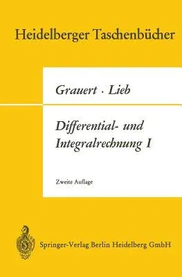 Differential- Und Integralrechnung I: Funktionen Einer Reellen Veränderlichen (2. Aufl. 1970)