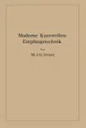 Moderne Kurzwellen-Empfangstechnik (Softcover Reprint of the Original 1st 1939)