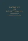 Handbuch Der Lichttherapie (Softcover Reprint of the Original 1st 1927)