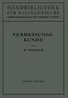 Vermessungskunde (2. Aufl. 1932. Softcover Reprint of the Original 2nd 1932)