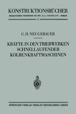 Kräfte in Den Triebwerken Schnellaufender Kolbenkraftmaschinen Ihr Gleichgang Und Massenausgleich (1939)