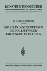 Kräfte in Den Triebwerken Schnellaufender Kolbenkraftmaschinen Ihr Gleichgang Und Massenausgleich (1939)