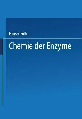 Chemie Der Enzyme (Softcover Reprint of the Original 1st 1927)