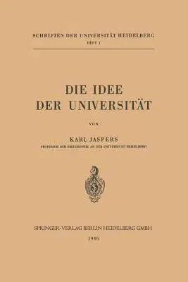 Die Idee Der Universität (Softcover Reprint of the Original 1st 1946)