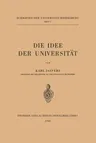 Die Idee Der Universität (Softcover Reprint of the Original 1st 1946)