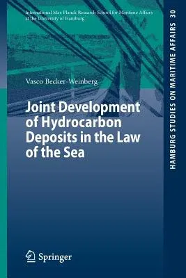 Joint Development of Hydrocarbon Deposits in the Law of the Sea (2014)