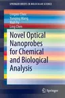 Novel Optical Nanoprobes for Chemical and Biological Analysis (2014)