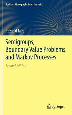 Semigroups, Boundary Value Problems and Markov Processes (2014)