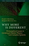 Why More Is Different: Philosophical Issues in Condensed Matter Physics and Complex Systems (2015)