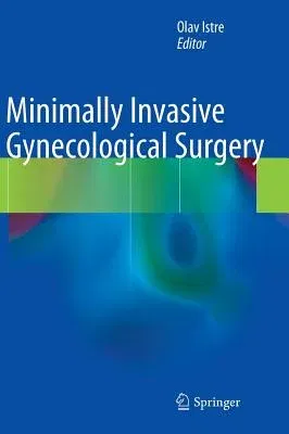 Minimally Invasive Gynecological Surgery (2015)