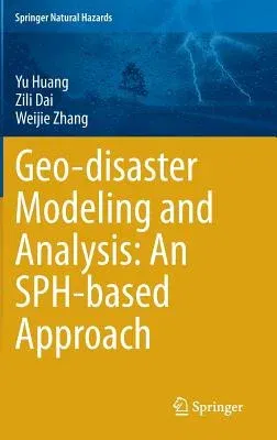 Geo-Disaster Modeling and Analysis: An Sph-Based Approach (2014)