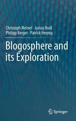 Blogosphere and Its Exploration (2015)