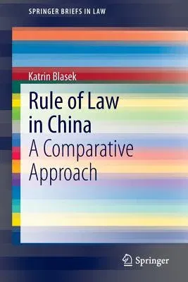 Rule of Law in China: A Comparative Approach (2015)