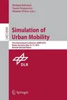 Simulation of Urban Mobility: First International Conference, Sumo 2013, Berlin, Germany, May 15-17, 2013. Revised Selected Papers (2014)