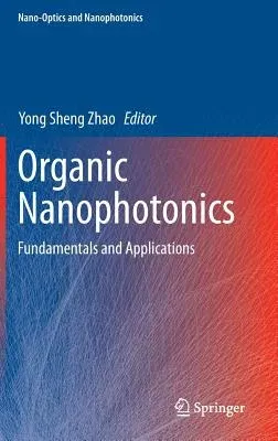 Organic Nanophotonics: Fundamentals and Applications (2015)