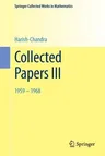 Collected Papers III: 1959 - 1968 (1984. Reprint 2014 of the 1984)