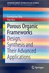 Porous Organic Frameworks: Design, Synthesis and Their Advanced Applications (2015)