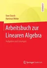 Arbeitsbuch Zur Linearen Algebra: Aufgaben Und Lösungen (2015)