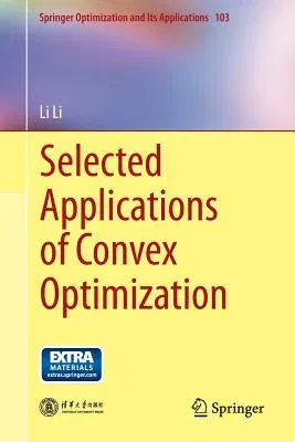 Selected Applications of Convex Optimization (2015)