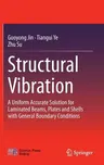 Structural Vibration: A Uniform Accurate Solution for Laminated Beams, Plates and Shells with General Boundary Conditions (2015)