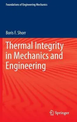 Thermal Integrity in Mechanics and Engineering (2015)