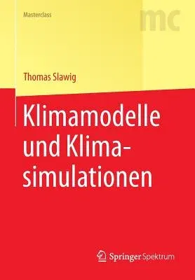 Klimamodelle Und Klimasimulationen (2015)