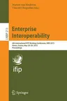 Enterprise Interoperability: 6th International Ifip Working Conference, Iwei 2015, Nîmes, France, May 28-29, 2015, Proceedings (2015)