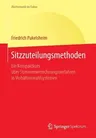 Sitzzuteilungsmethoden: Ein Kompaktkurs Über Stimmenverrechnungsverfahren in Verhältniswahlsystemen (1. Aufl. 2015)