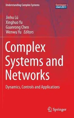 Complex Systems and Networks: Dynamics, Controls and Applications (2016)