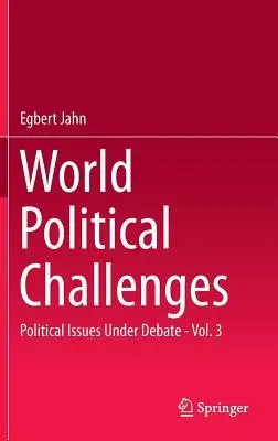 World Political Challenges: Political Issues Under Debate - Vol. 3 (2015)