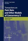 Transactions on Petri Nets and Other Models of Concurrency X (2015)