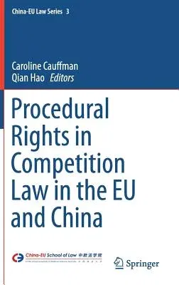 Procedural Rights in Competition Law in the Eu and China (2016)