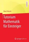 Tutorium Mathematik Für Einsteiger (1. Aufl. 2016)