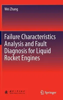 Failure Characteristics Analysis and Fault Diagnosis for Liquid Rocket Engines (2016)