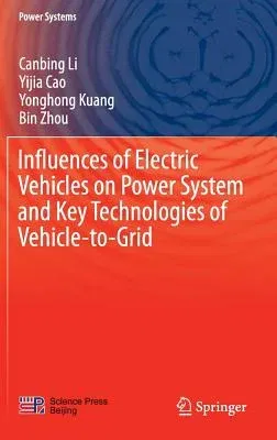 Influences of Electric Vehicles on Power System and Key Technologies of Vehicle-To-Grid (2016)