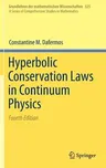 Hyperbolic Conservation Laws in Continuum Physics (2016)