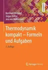 Thermodynamik Kompakt - Formeln Und Aufgaben (2. Aufl. 2016)