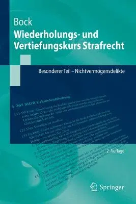 Wiederholungs- Und Vertiefungskurs Strafrecht: Besonderer Teil - Nichtvermögensdelikte (2. Aufl. 2016)