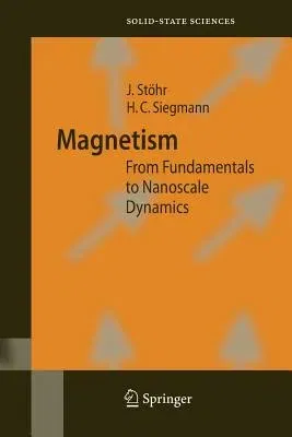 Magnetism: From Fundamentals to Nanoscale Dynamics (Softcover Reprint of the Original 1st 2006)