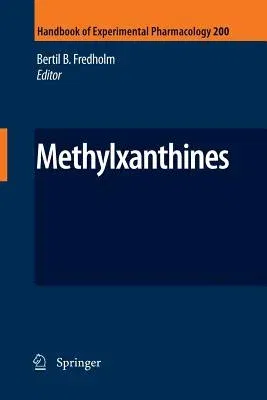 Methylxanthines (Softcover Reprint of the Original 1st 2011)