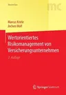 Wertorientiertes Risikomanagement Von Versicherungsunternehmen (2., Uberarb. Aufl. 2016)