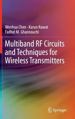 Multiband RF Circuits and Techniques for Wireless Transmitters (2016)