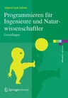 Programmieren Für Ingenieure Und Naturwissenschaftler: Grundlagen (1. Aufl. 2016)