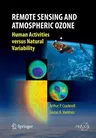 Remote Sensing and Atmospheric Ozone: Human Activities Versus Natural Variability (Softcover Reprint of the Original 1st 2012)