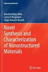 Novel Synthesis and Characterization of Nanostructured Materials (Softcover Reprint of the Original 1st 2013)