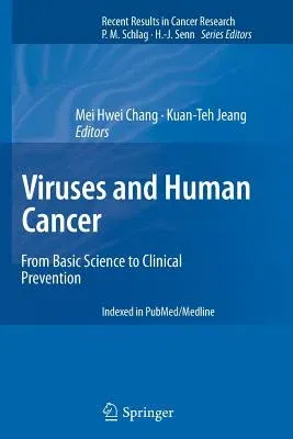 Viruses and Human Cancer: From Basic Science to Clinical Prevention (Softcover Reprint of the Original 1st 2014)