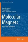 Molecular Magnets: Physics and Applications (Softcover Reprint of the Original 1st 2014)