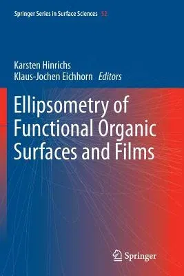 Ellipsometry of Functional Organic Surfaces and Films (Softcover Reprint of the Original 1st 2014)