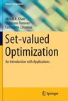 Set-Valued Optimization: An Introduction with Applications (Softcover Reprint of the Original 1st 2015)